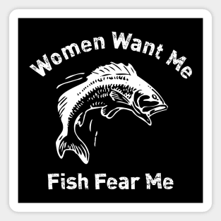 Women Want Me Fish Fear Me Magnet
